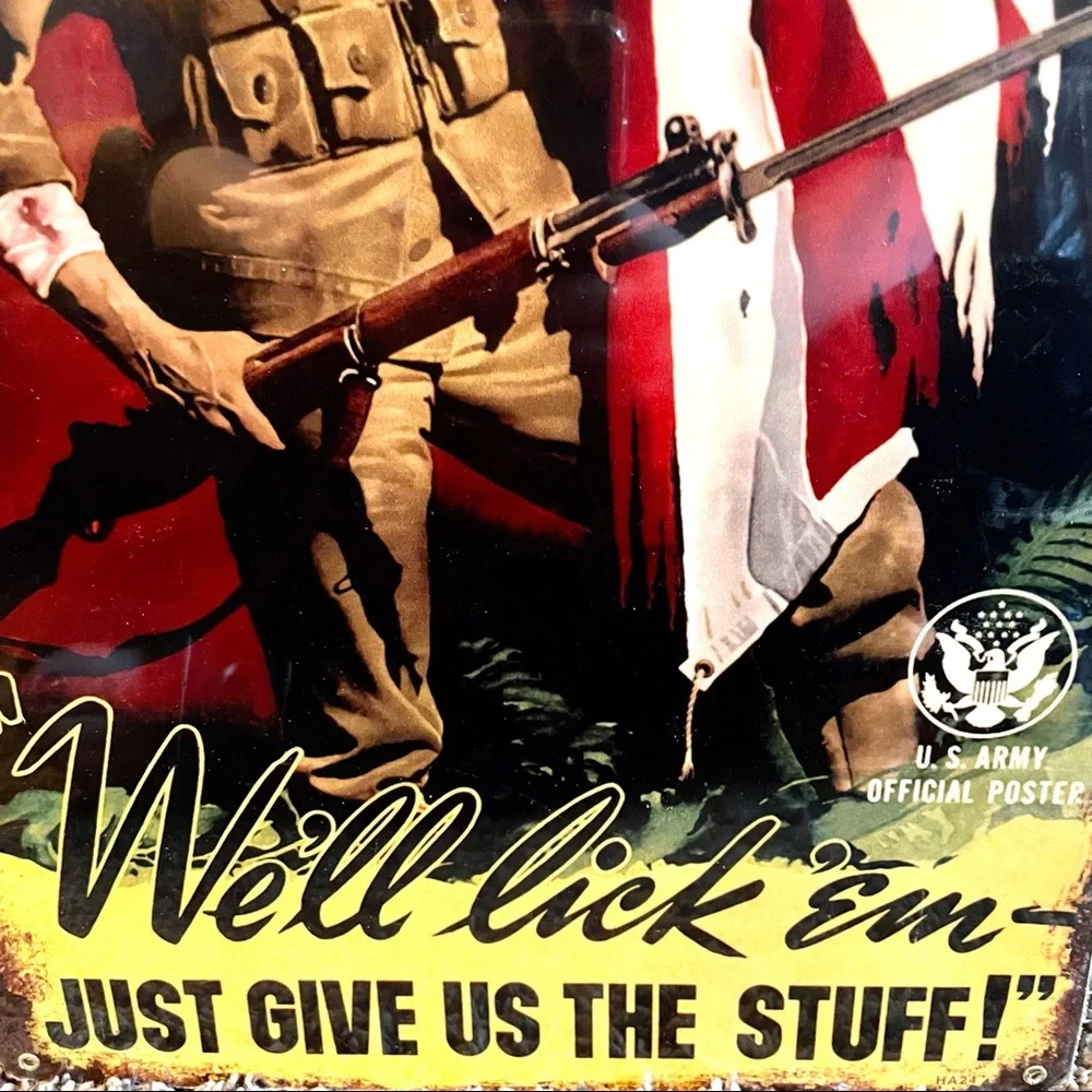 NEW Heavy Duty Steel US Army We’ll Lick ‘em Just Give Us The Stuff Metal Sign